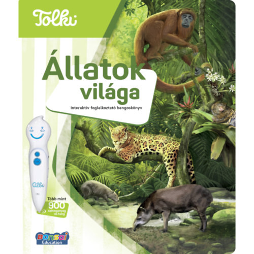 Tolki: Állatok világa - Interaktív foglalkoztató hangoskönyv - Kiegészítő toll nélkül