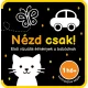 Nézd csak – Első vizuális élmények a babádnak - Szivacskönyv