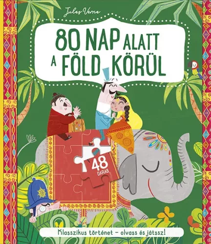 80 nap alatt a Föld körül – Klasszikus történet – olvass és játssz!