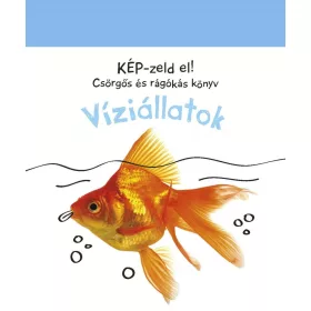  Képzeld el! – Csörgős és rágókás könyv - Víziállatok