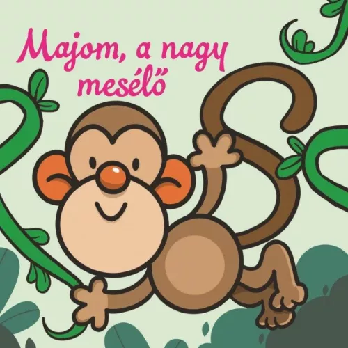 Majom, a nagy mesélő – Állati kalandok – Szivacskönyv