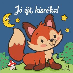 Jó éjt, kisróka! – Állati kalandok – Szivacskönyv