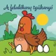 A feledékeny tyúkanyó – Állati kalandok – Szivacskönyv
