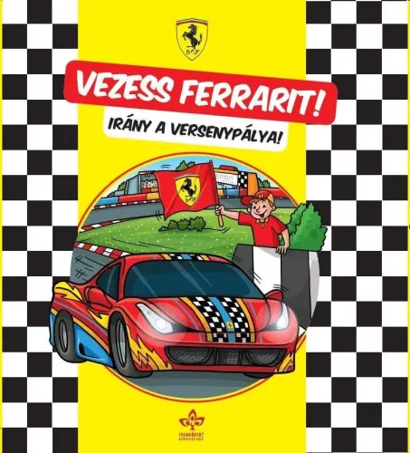 Vezess Ferrarit! – Irány a versenypálya!