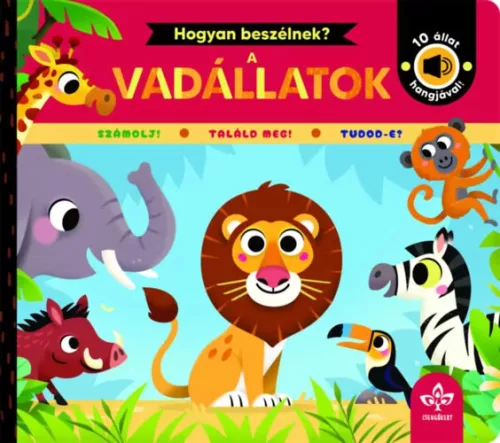 Hogyan beszélnek a vadállatok? – 10 állat hangjával
