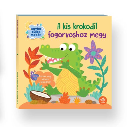 A kis krokodil fogorvoshoz megy – Ágyba bújós mesék