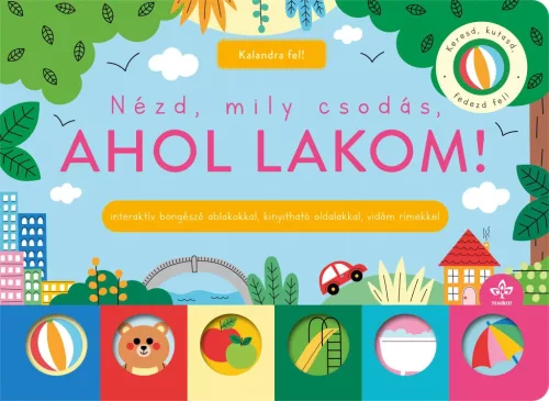 Nézd, mily csodás, ahol lakom! – Interaktív böngésző ablakokkal, kinyitható oldalakkal, vidám rímekkel