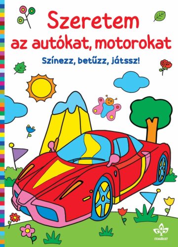 Szeretem az autókat, motorokat – Színezz, betűzz, játssz!