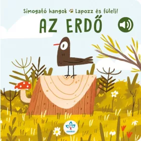 Simogató hangok – Lapozz és fülelj! - Az erdő