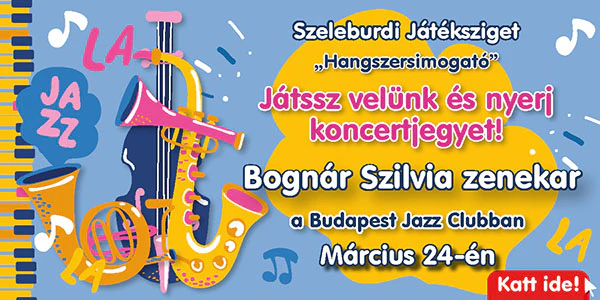 Szeleburdi Játéksziget a Budapest Jazz Clubban – a Bognár Szilvia zenekar koncertje március 24-én