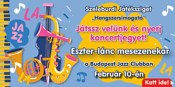Szeleburdi Játéksziget a Budapest Jazz Clubban - Kárász Eszter és az Eszterlánc mesezenekar