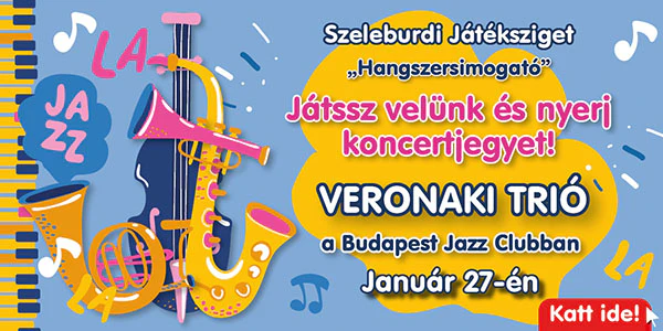 Szeleburdi Játéksziget a Budapest Jazz Clubban - Veronaki Trió: kuruttyoló Békakirály kalandjai