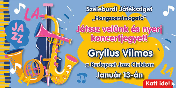 Szeleburdi Játéksziget újra a Budapest Jazz Clubban